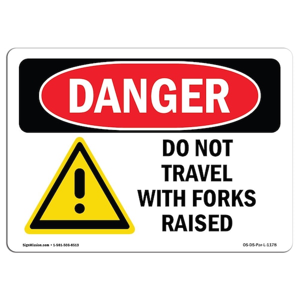 Safety Sign, OSHA Danger, 7" Height, Aluminum, Do Not Travel With Forks Raised, Landscape